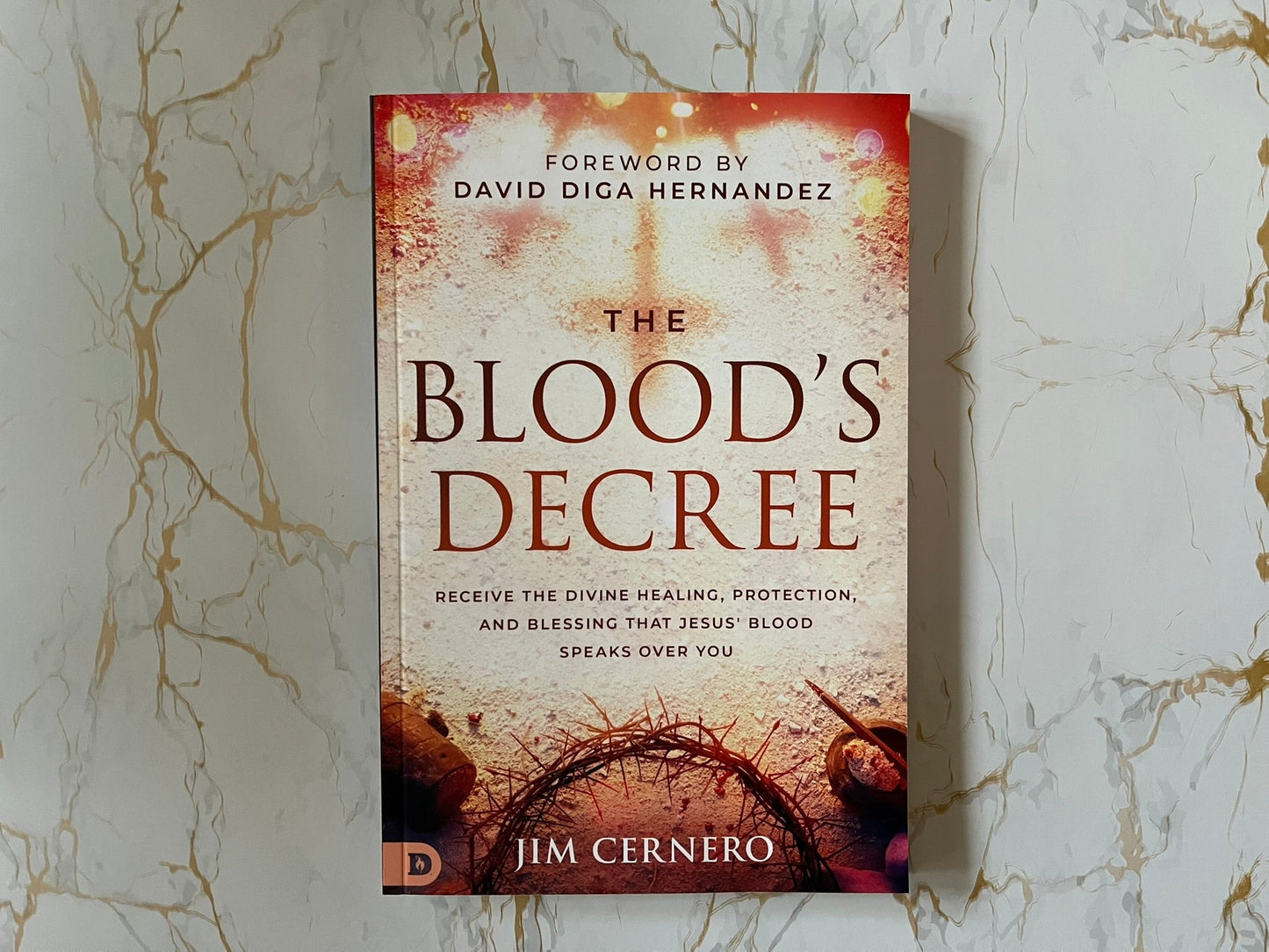 The Blood's Decree: Receive the Divine Healing, Protection, and Blessing That Jesus' Blood Speaks Over You Paperback – October 7, 2025