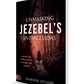 Unmasking Jezebel's Intercessors:  Conquer the Demonic Spirit Hijacking Your Prayers (Paperback) - April 2, 2024