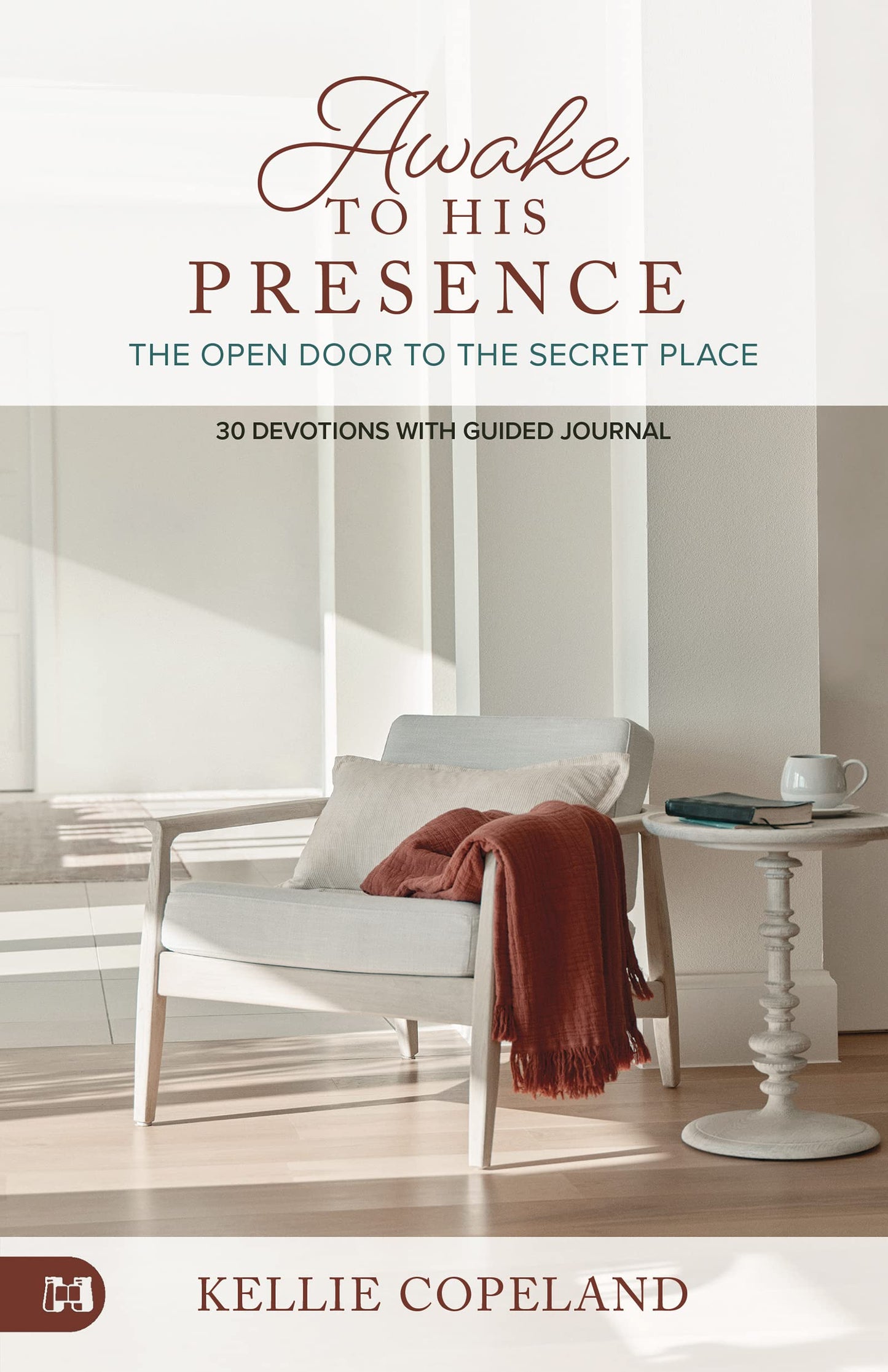 Awake to His Presence: The Open Door to the Secret Place, 30 Devotions with Guided Journal Paperback – January 1, 2023