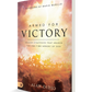 Armed for Victory: Prayer Strategies That Unlock the End-Time Armory of God