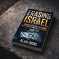 Erasing Israel: 7 Deadly Lies That Rewrite God's Promises and Fuel False Prophecy Paperback – July 2026
