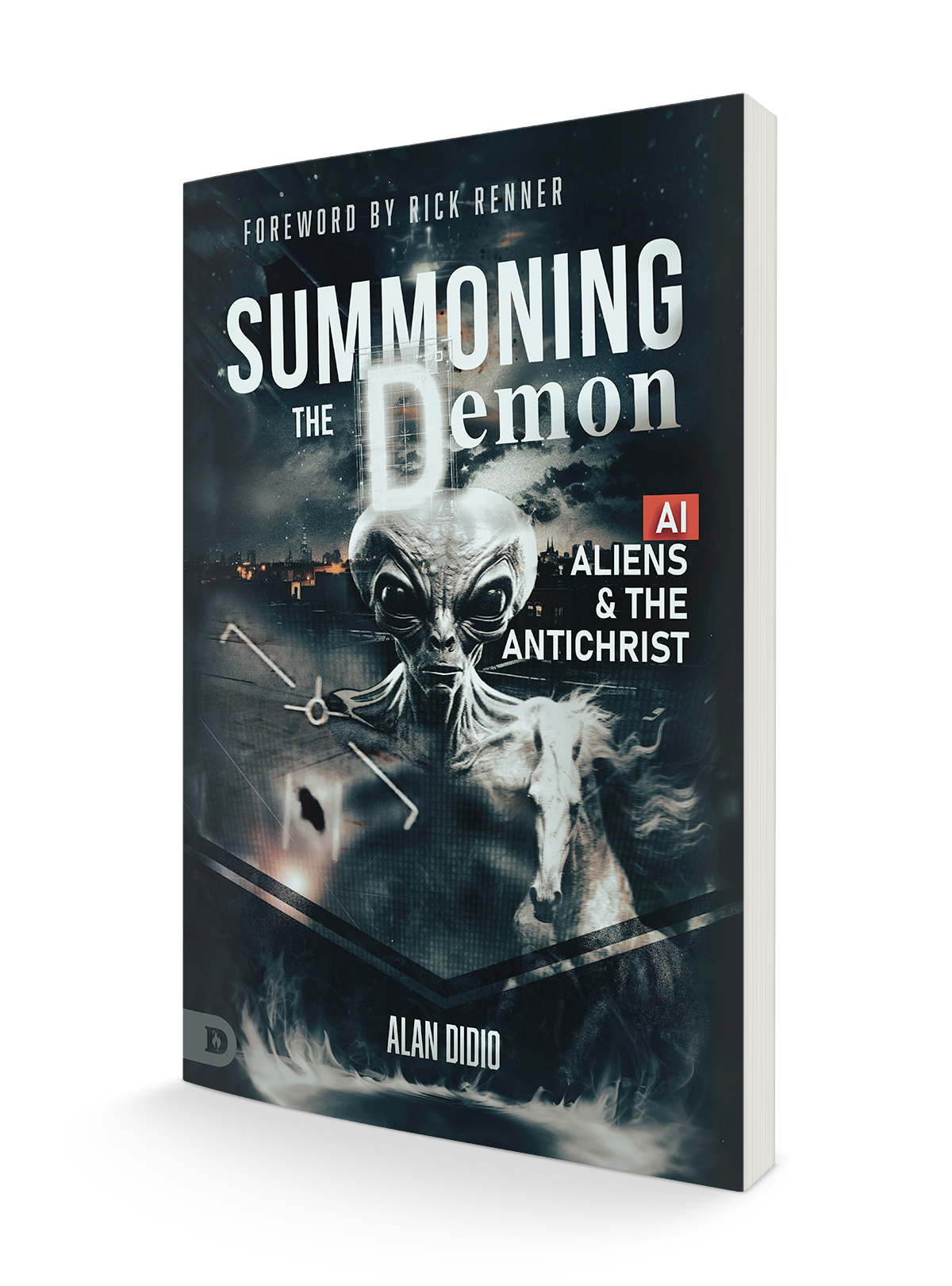 Summoning the Demon: A.I., Aliens, and the Antichrist Paperback – January 29, 2024