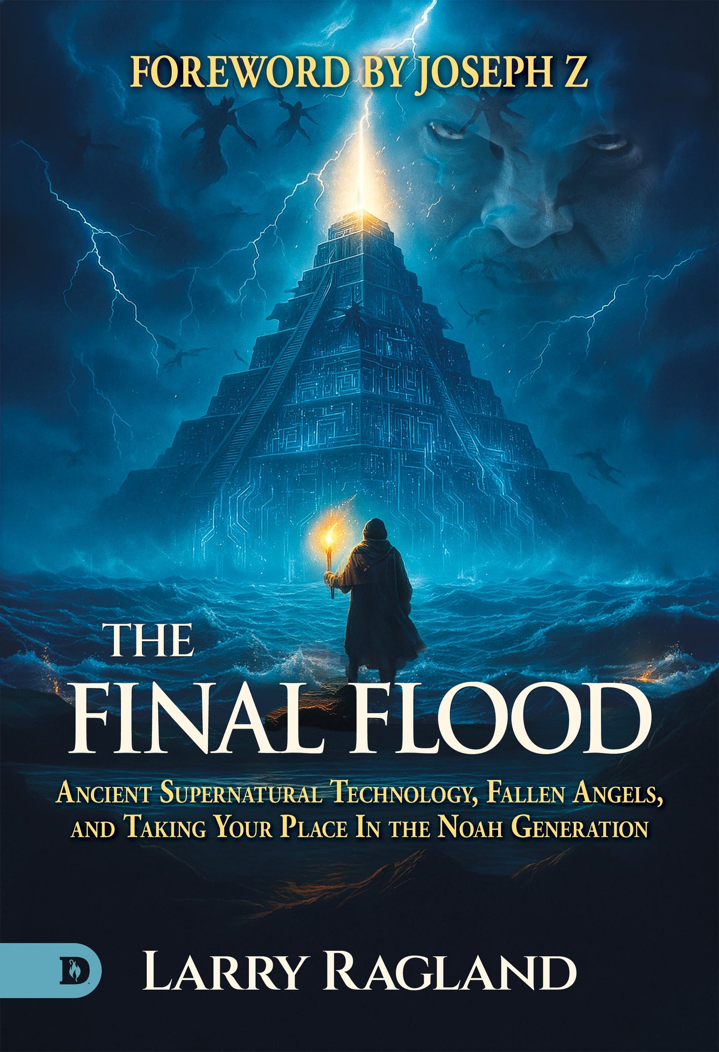 The Final Flood: Ancient Supernatural Technology, Fallen Angels, and Taking Your Place in the Noah Generation – April 7, 2026