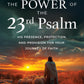 The Power of the 23rd Psalm: His Presence, Protection, and Provision for Your Journey of Faith Paperback – December 2, 2025