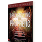 Demystifying the Prophetic Study Manual: Understanding the Voice of God for the Coming Days of Fire - June 4, 2024 - Faith & Flame - Books and Gifts - Harrison House - 9781667506043