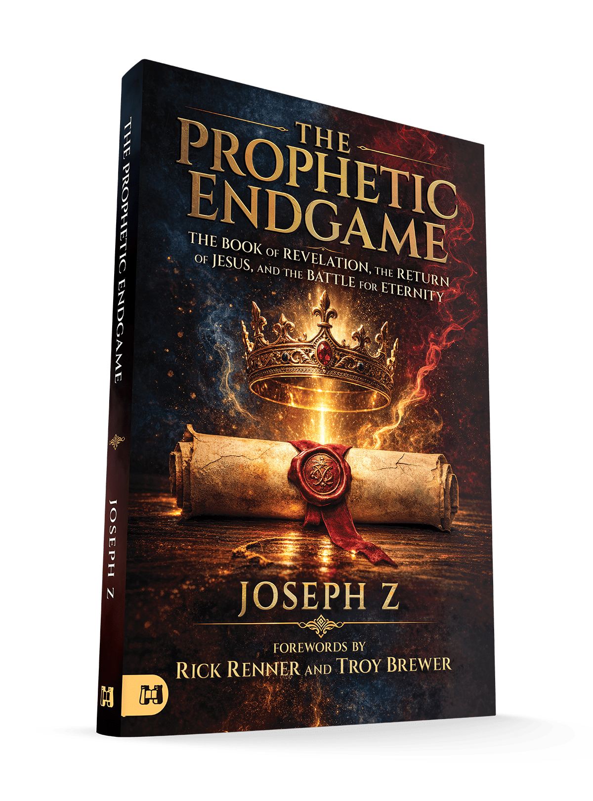 Book cover of Prophetic Endgame: The Book of Revelation, the Return of Jesus, and the Battle for Eternity by Joseph Z