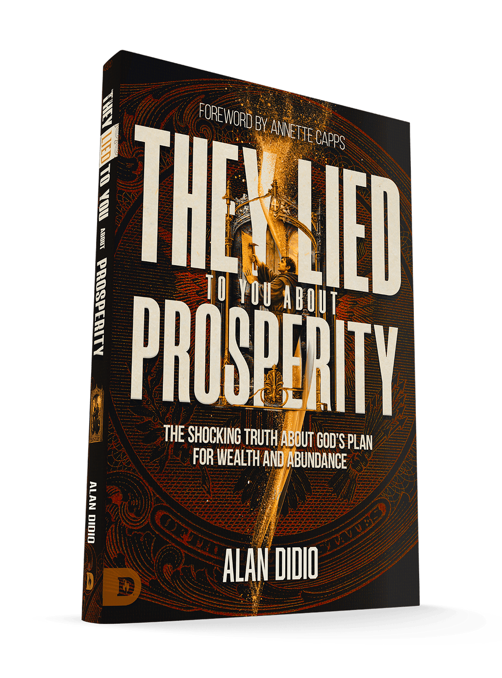 Book cover of They Lied to You About Prosperity by Alan DiDio
