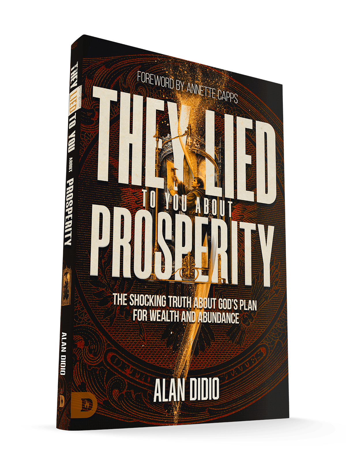 Book cover of They Lied to You About Prosperity by Alan DiDio