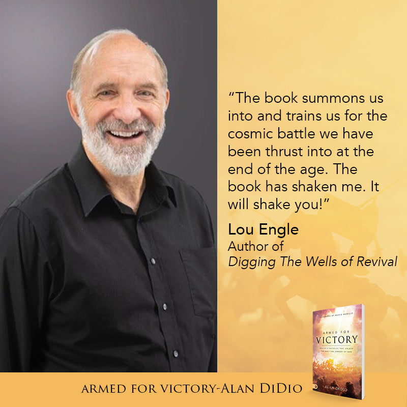 Armed for Victory: Prayer Strategies That Unlock the End-Time Armory of God