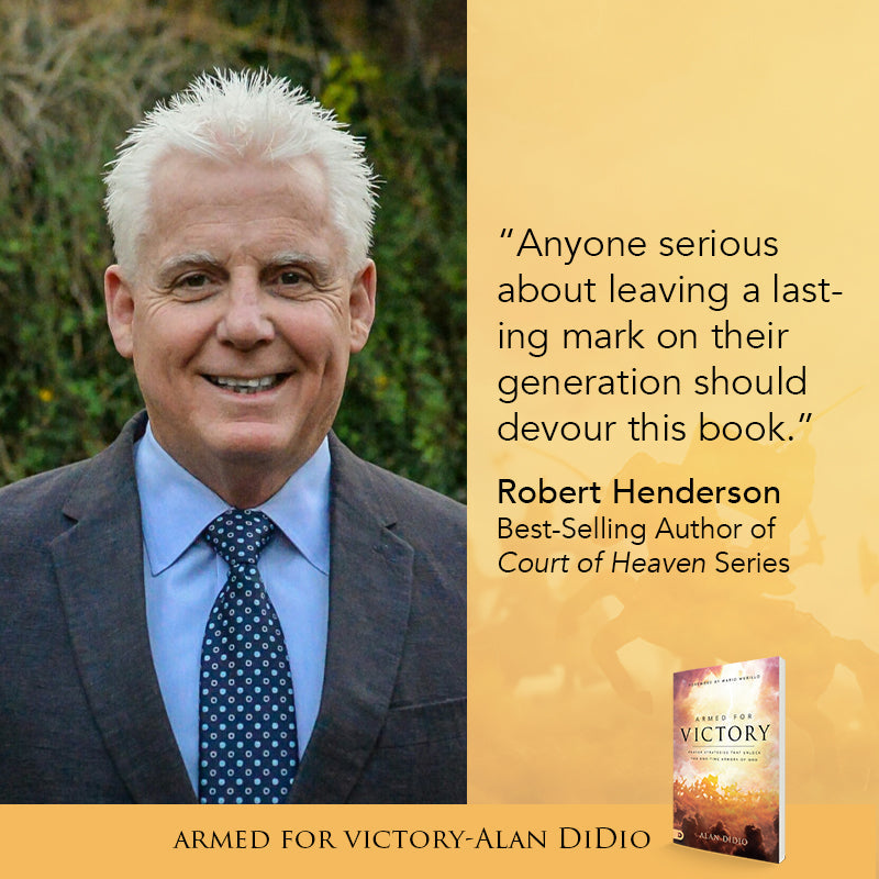 Armed for Victory: Prayer Strategies That Unlock the End-Time Armory of God