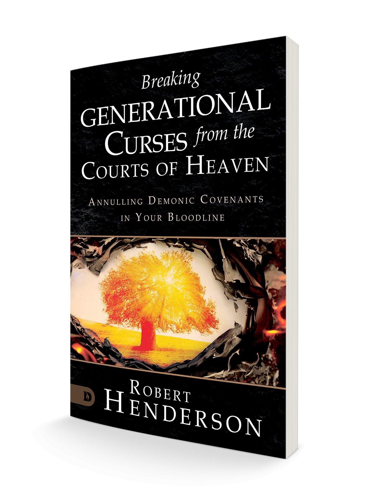 Breaking Generational Curses from the Courts of Heaven: Annulling Demonic Covenants in Your Bloodline Paperback – August 1, 2023 - Faith & Flame - Books and Gifts - Destiny Image - 9780768474664