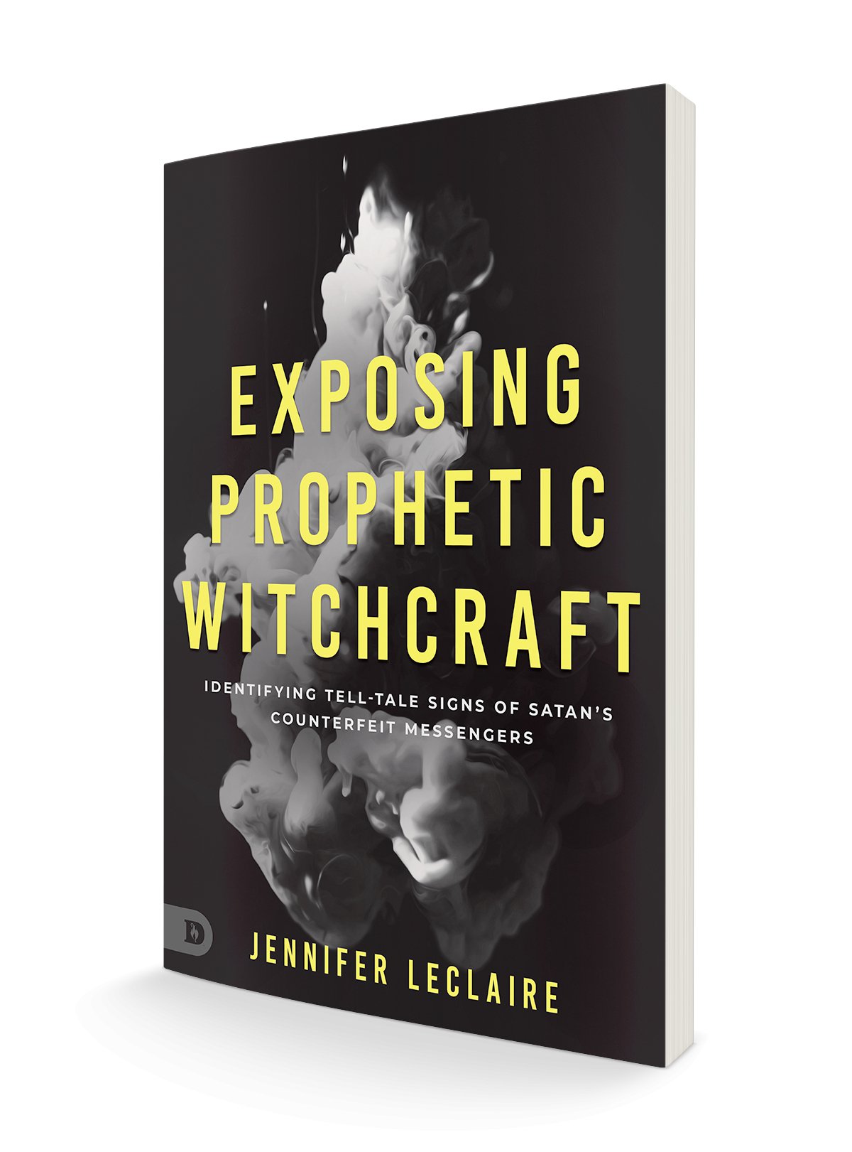 Exposing Prophetic Witchcraft: Identifying Telltale Signs of Satan's Counterfeit Messengers Paperback – October 18, 2022 - Faith & Flame - Books and Gifts - Destiny Image - 9780768462784